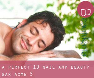 A Perfect 10 Nail & Beauty Bar (Acme) #5