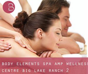 Body Elements Spa & Wellness Centre (Big Lake Ranch) #2