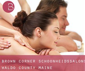Brown Corner schoonheidssalons (Waldo County, Maine)