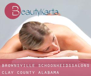 Brownsville schoonheidssalons (Clay County, Alabama)