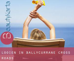 Looien in Ballycurrane Cross Roads