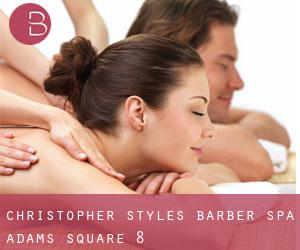 Christopher Styles Barber Spa (Adams Square) #8