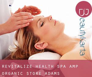 Revitalize! Health Spa & Organic Store (Adams)