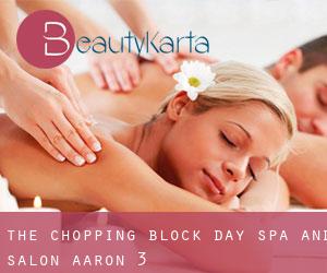 The Chopping Block Day Spa and Salon (Aaron) #3